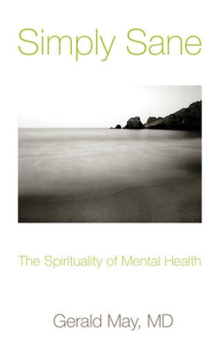 Simply Sane: The Spirituality of Mental Health – Paperback – VERY GOOD