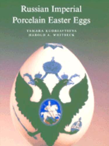 Russian Imperial Porcelain Easter Eggs: Slipcased by Tamara Kudriavtseva: New