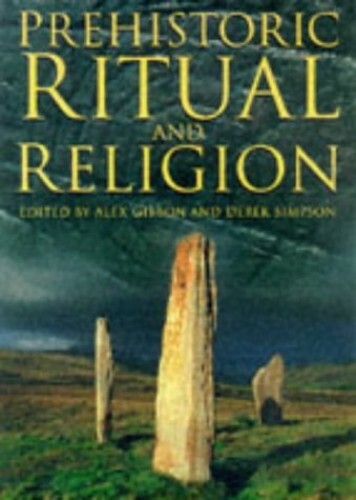 Prehistoric Ritual and Religion Hardback Book The Fast Free Shipping