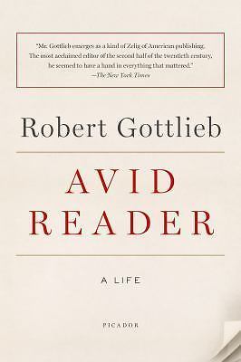 Avid Reader: A Life by Gottlieb, Robert