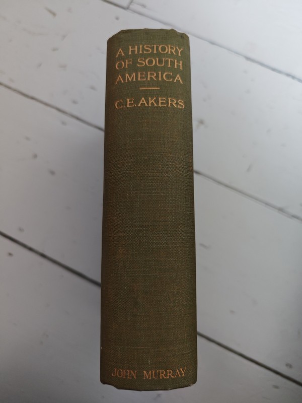 A History Of South America John Murray - 1930 Third Edition Hardback gallery