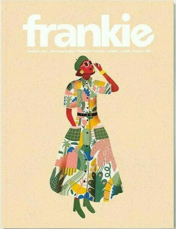 FRANKIE MAGAZINE | ISSUE 101 | ART, CRAFT, DESIGN, TRAVEL, MUSIC, LIFE