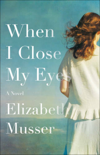 When I Close My Eyes – Paperback By Musser – GOOD