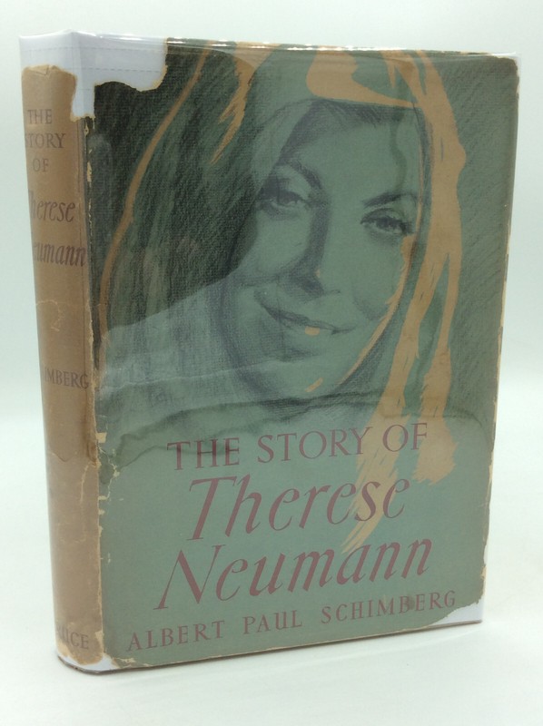 THE STORY OF THERESE NEUMANN by Albert Paul Schimberg – 1949 – vintage Catholic