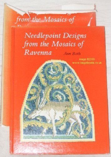 Needlepoint Designs from the Mosaics of Ravenna by Ann Roth