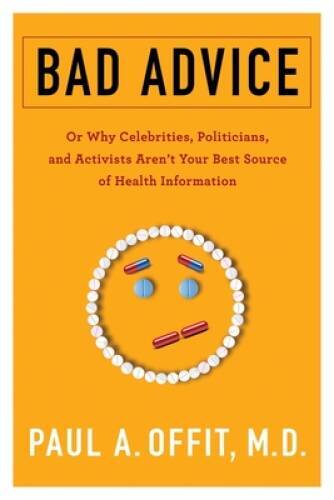 Bad Advice: Or Why Celebrities, Politicians, and Activists Aren’t Yo – VERY GOOD