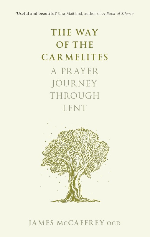 The Way of the Carmelites: A Prayer Journey Through Lent by McCaffrey