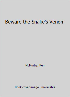 Beware the Snake’s Venom (Choose Your Own Nightmare) by Ken McMurtry
