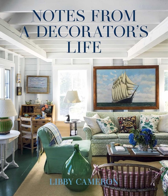 Notes from a Decorator’s Life Hardcover by Cameron, Libby