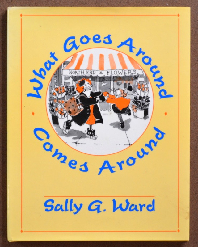 WHAT GOES AROUND COMES AROUND By SALLY G. WARD HB