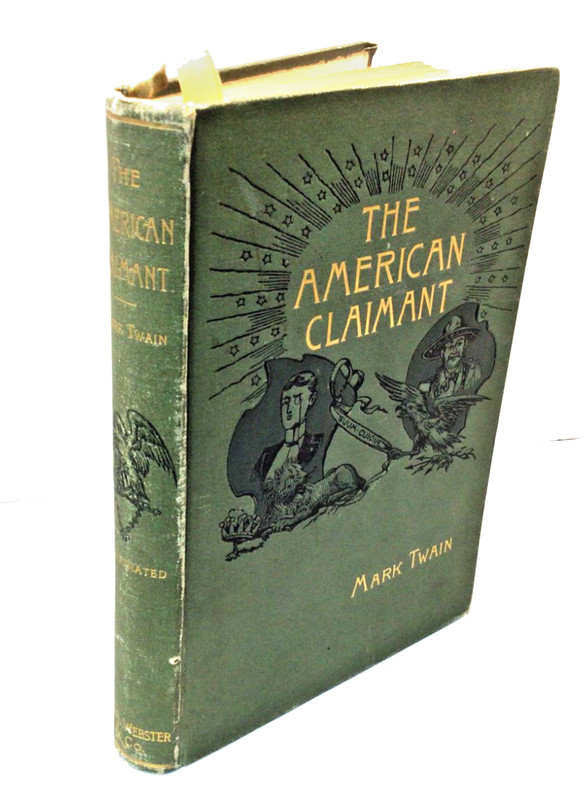 The American Claimant Mark Twain Charles L Webster & Co. 1st Ed. 1892