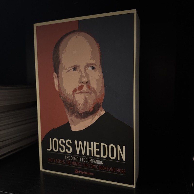 Joss Whedon : The Complete Companion by PopMatters (2012, Trade Paperback)