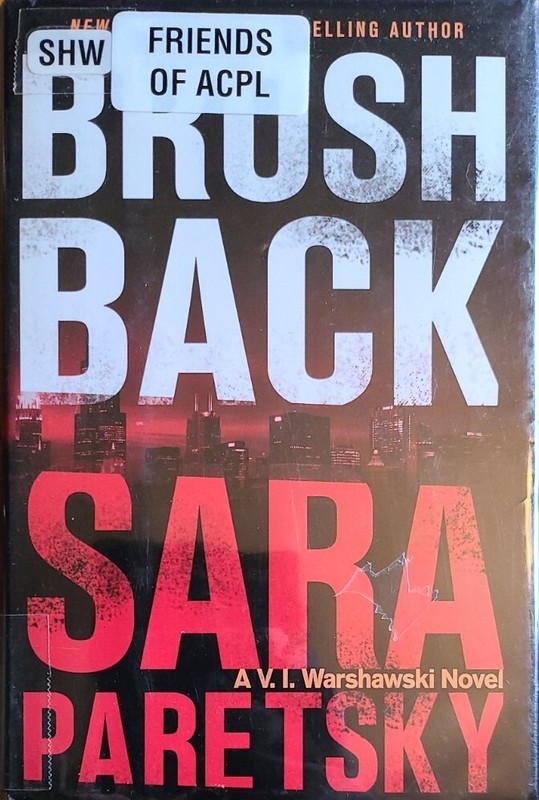 A V. I. Warshawski Novel Ser.: Brush Back by Sara Paretsky (2015, Hardcover)