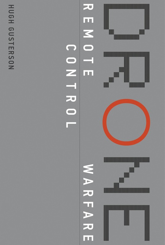 Drone: Remote Control Warfare, Gusterson, Hugh, Excellent Book