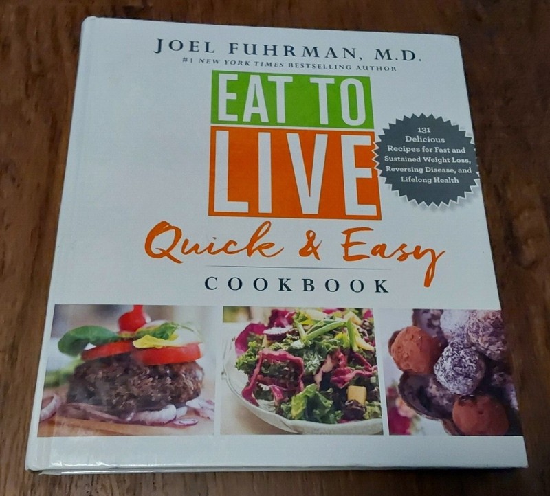Eat to Live Quick and Easy Cookbook…, Joel Fuhrman, M