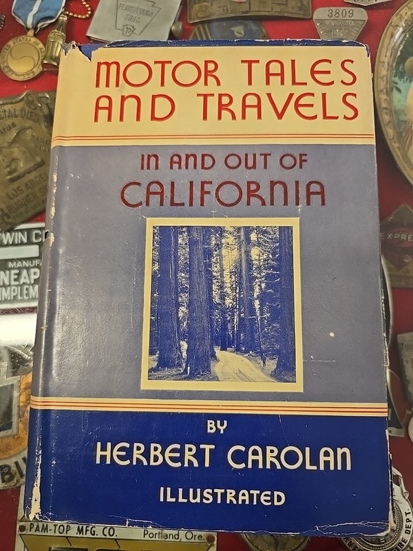 Motor Tales and Travels in and Out of California 1936 Travel Carolan HC DJ 1st
