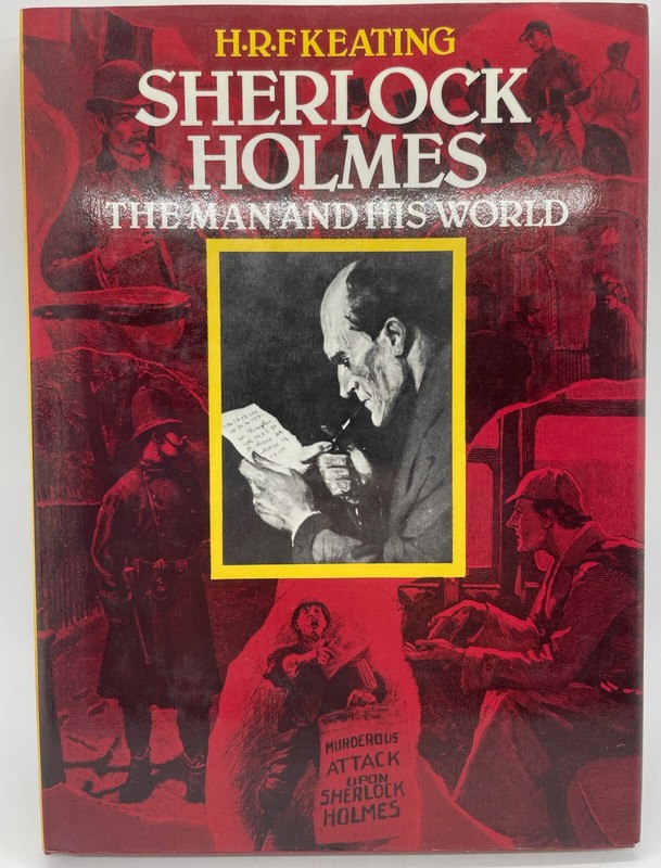 Sherlock Holmes : The Man and His World by H. R. F. Keating HCDJ 1979 UK 1st ed.