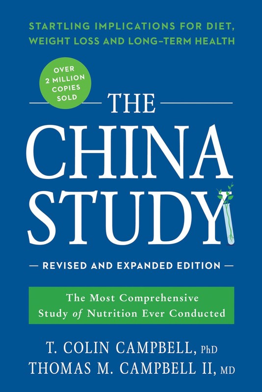 The China Study: Revised and Expanded Edition: The Most Comprehensive Study …