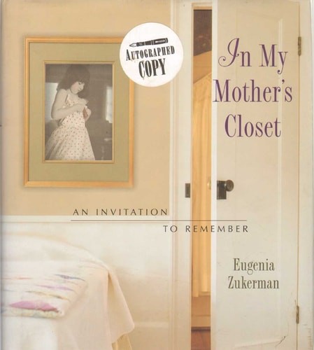 In My Mother’s Closet; An Invitation to Remember by Zukerman, Eugenia, Acceptabl