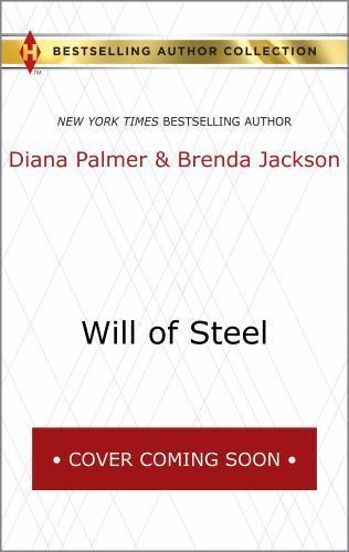 Will of Steel & Texas Wild: A 2-in-1 Collection (Harlequin Bestselling Author Co