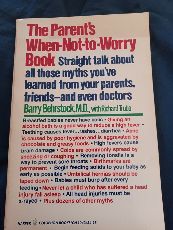 The Parent’s When-Not-To-Worry Book by Barry B. Behrstock and Richard Trubo