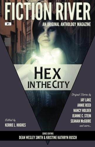 FICTION RIVER: HEX IN THE CITY (FICTION RIVER: AN ORIGINAL By Jay Lake EXCELLENT
