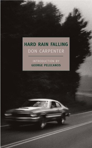 Don Carpenter Hard Rain Falling (Paperback)