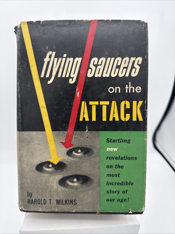 Flying Saucers on the Attack by Harold T. Wilkins 1954 HC/DJ UFO B3