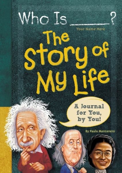 Who Is (Your Name Here)?: The Story of My Life (Who HQ)