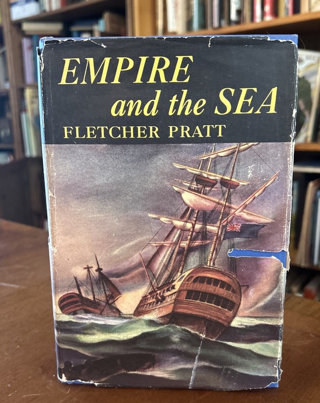 Empire and the Sea by Fletcher Pratt, 1946 First Printing HCDJ