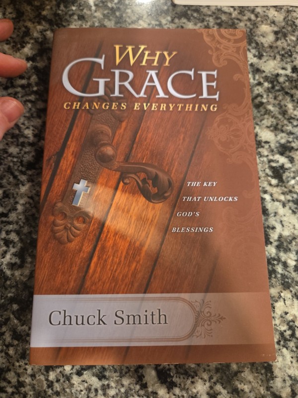 Why Grace Changes Everything by Chuck W. Smith (1994, Perfect)