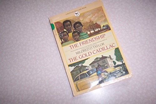 The Friendship and the Gold Cadillac by Taylor, Mildred D.