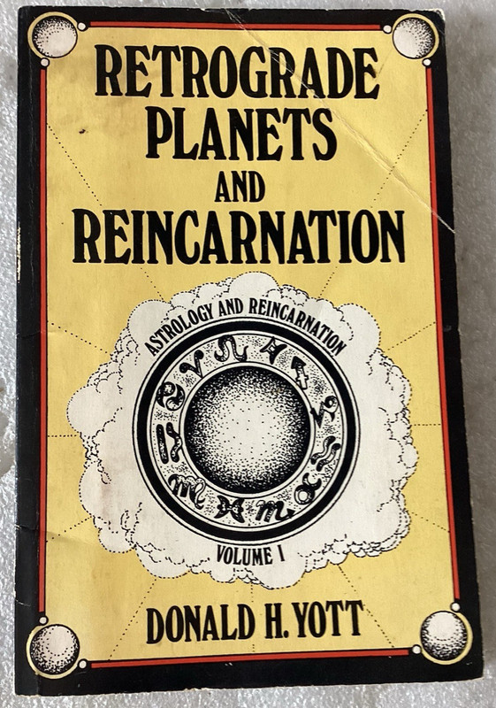 Retrograde Planets and Reincarnation by Donald H. Yott/GOOD 1978 WEISER TRADE PB
