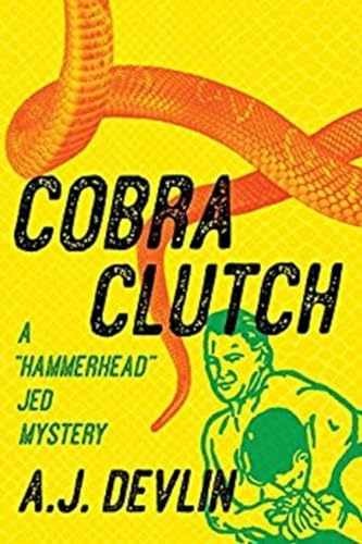 Cobra Clutch: A Hammerhead Jed Mystery – Paperback, by Devlin A J – Very Good