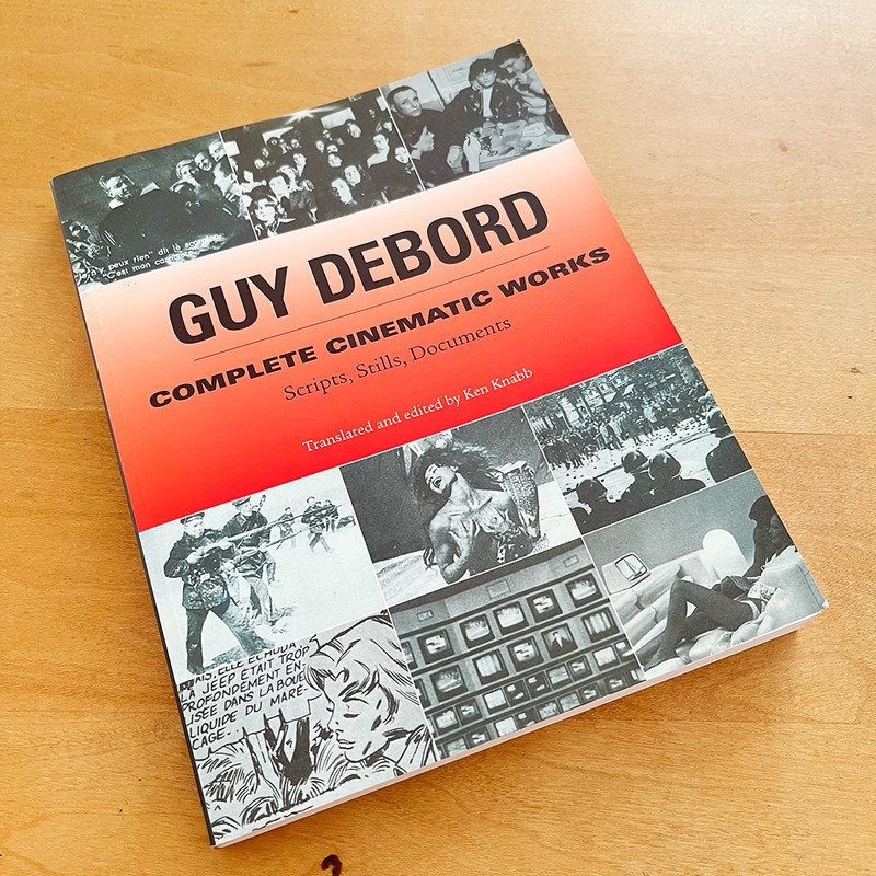 Guy Debord: Complete Cinematic Works, Ken Knabb, AK Press, US/UK, 2003