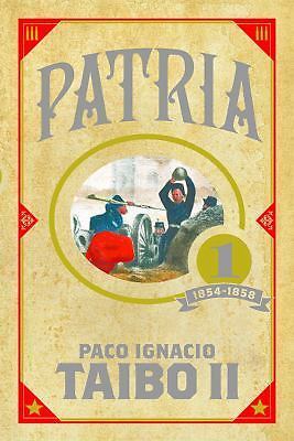 Patria 1 by Paco Ignacio Taibo II (2017, Trade Paperback)