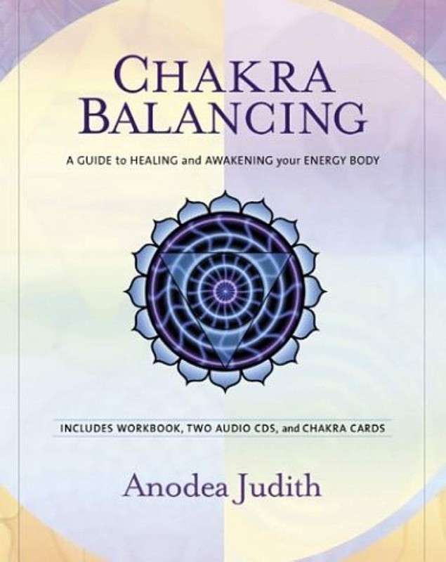Chakra Balancing by Anodea Judith