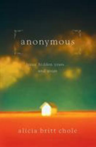 Anonymous: Jesus’ hidden years…and yours – Chole, Alicia Britt