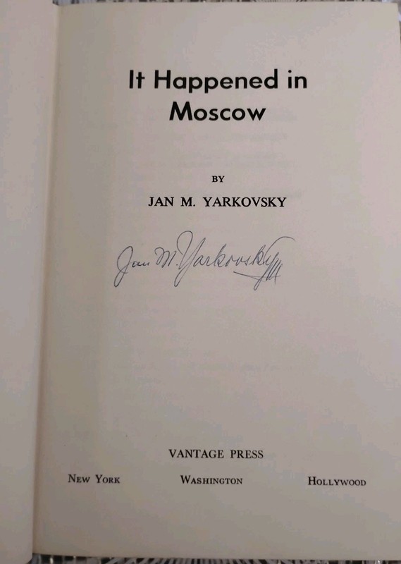 SIGNED 1961 First Edition, IT HAPPENED IN MOSCOW, Jan M. Yarkovsky / Revolution gallery