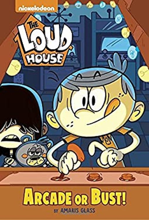 Arcade or Bust! The Loud House Paperback Amaris Glass
