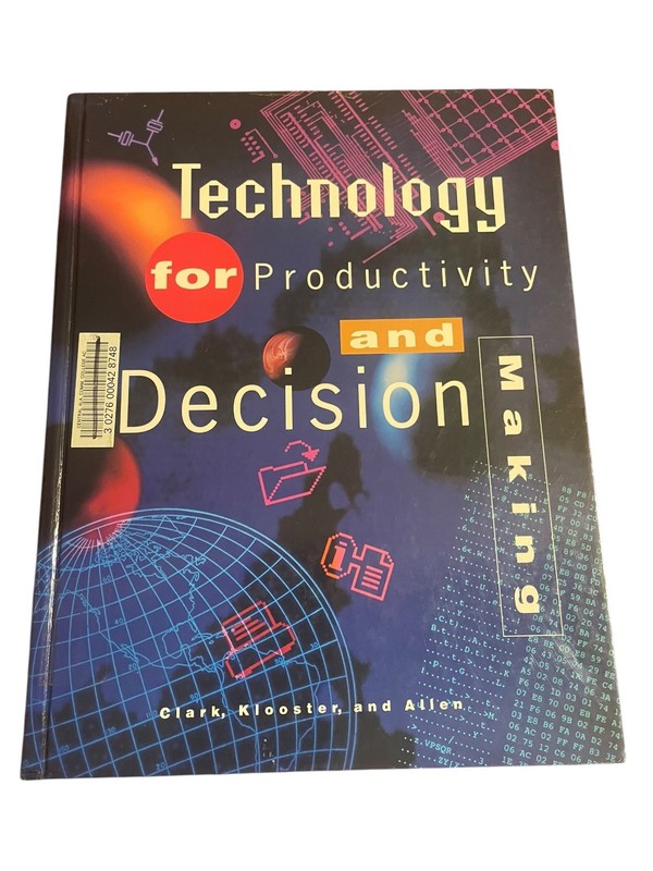 Technology for Productivity and Decision Making Clark Klooster Allen 1996 3rd Ed