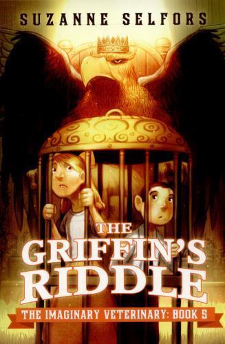 The Griffin’s Riddle; The Imaginary Veterinary, – 0316286915, paperback, Selfors