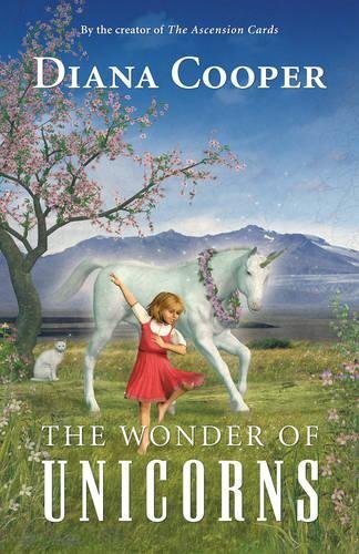 The Wonder of Unicorns By Diana Cooper