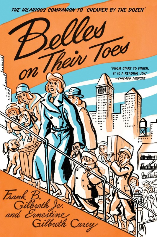 Belles on Their Toes by Frank B. Gilbreth, Frank B. Gilbreth Jr. and…