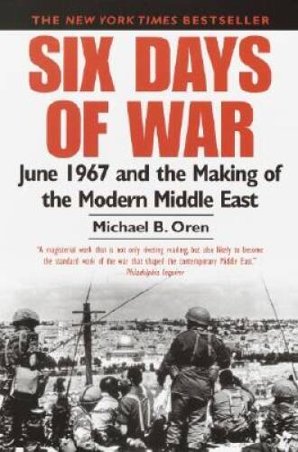 Six Days of War: June 1967 and the Making of the Modern Middle East – VERY GOOD