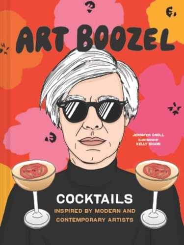 Art Boozel: Cocktails Inspired by – Hardcover, by Croll Jennifer – Very Good q