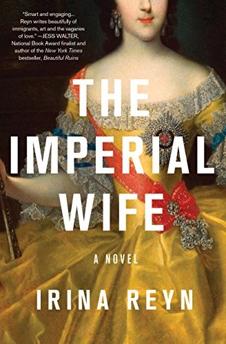 THE IMPERIAL WIFE By Irina Reyn **BRAND NEW**