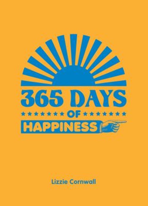 365 Days of Happiness Hardcover Lizzie Cornwall