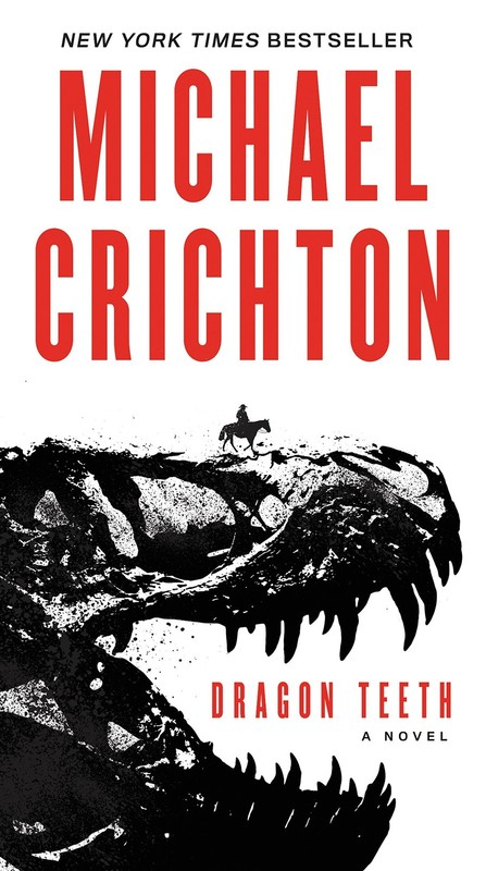 Dragon Teeth: A Novel – mass market paperback Crichton, Michael
