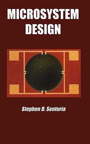 Microsystem Design by Stephen D Senturia: New